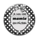 Cabochon Verre - je suis une mamie qui déchire