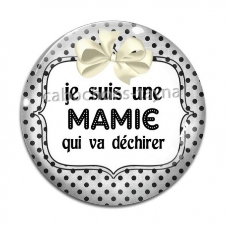 Cabochon Verre - je suis une mamie qui déchire