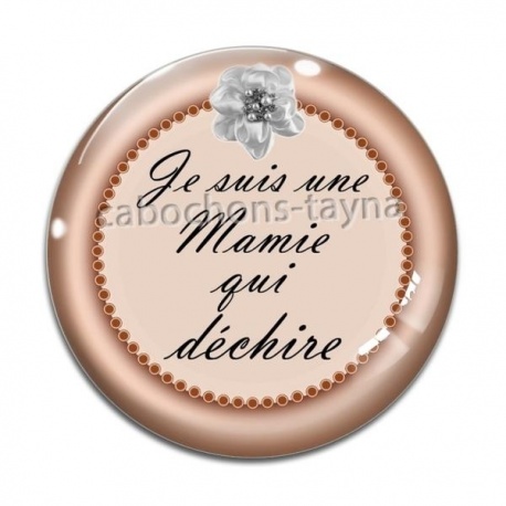 Cabochon Verre - je suis une mamie qui déchire