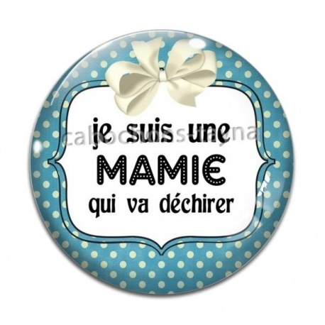 Cabochon Verre - je suis une mamie qui déchire