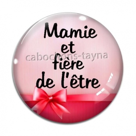Cabochon Verre - mamie et fière de l'être