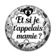 Cabochon Résine - et si je t'appelais mamie