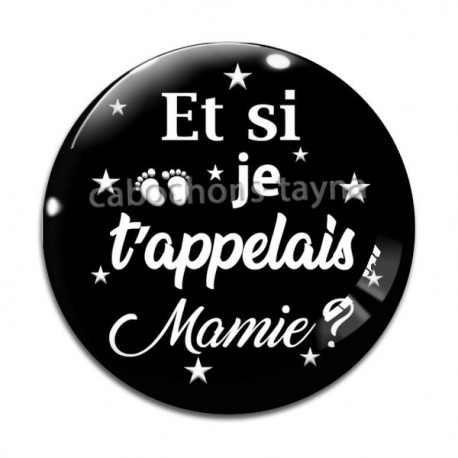 Cabochon Verre - et si je t'appelais mamie