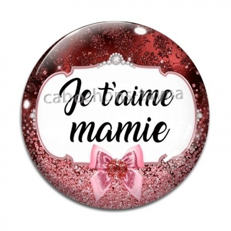 Cabochon Verre - je t'aime mamie