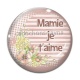 Cabochon Verre - je t'aime mamie