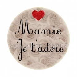 mamie je t'adore