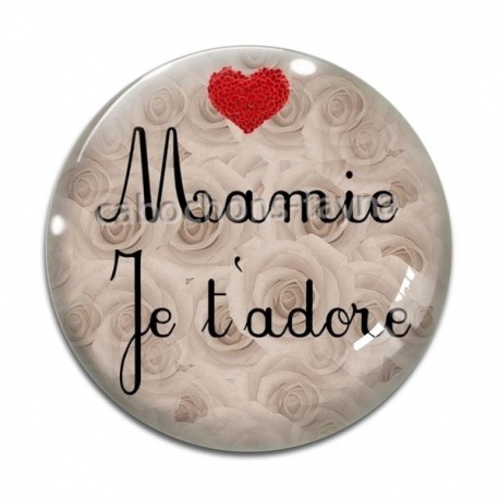 Cabochon Verre - mamie je t'adore