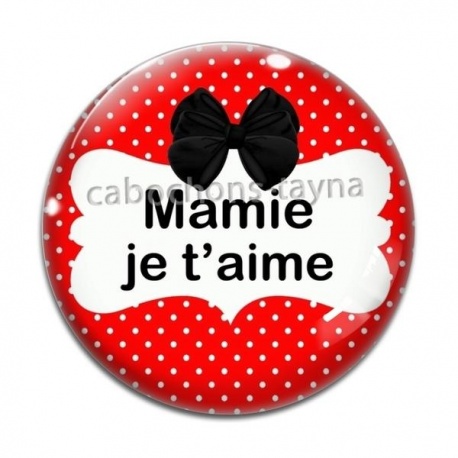 Cabochon Verre - je t'aime mamie