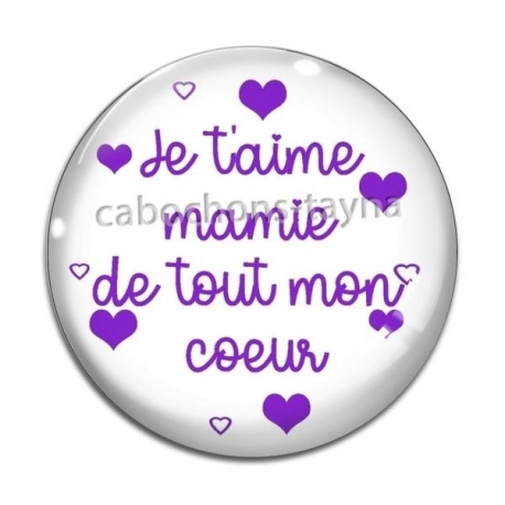 Cabochon Verre - je t'aime mamie de tout mon coeur