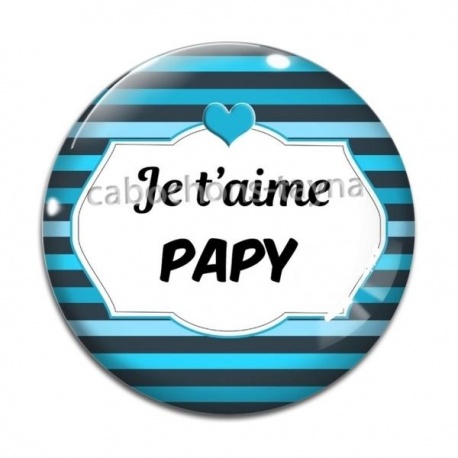 Cabochon Verre - je t'aime papy