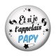 Cabochon Résine - et si je t'appelais papy