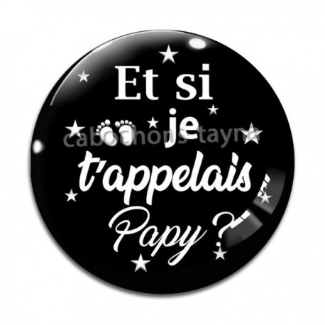 Cabochon Verre - et si je t'appelais papy