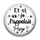 Cabochon Résine - et si je t'appelais papy