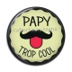 Cabochon Résine - papy trop cool