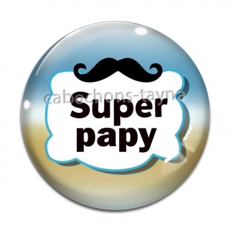 Cabochon Verre -  super papy
