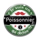 Cabochon Verre - je suis poissonnier qui déchire
