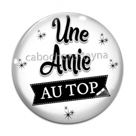 Cabochon Verre - une amie au top
