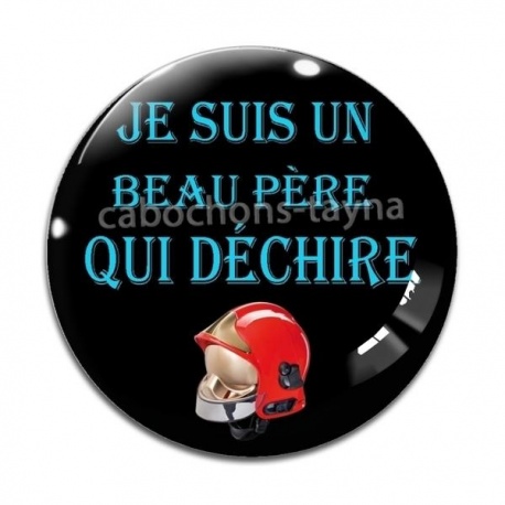 Cabochon Verre - je suis un beau père qui déchire