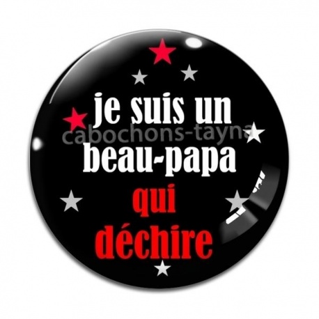 Cabochon Verre - je suis un beau papa qui déchire