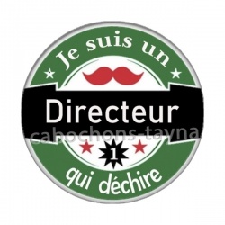 je suis un directeur qui déchire
