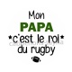mon papa c'est roi du rugby