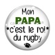 Cabochon Verre - mon papa c'est roi du rugby