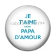 Cabochon Résine - je t'aime mon papa d'amour