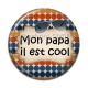 Cabochon Résine - mon papa il est cool