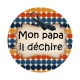 mon papa il déchire