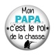 Cabochon Résine - papa roi de la chasse