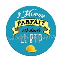 l'homme parfait est dans le BTP