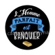 l'homme parfait est banquier