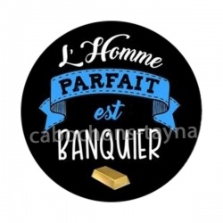 l'homme parfait est banquier