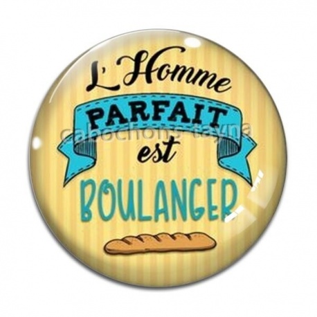 Cabochon Verre - l'homme parfait est boulanger