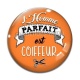 Cabochon Verre - l'homme parfait est coiffeur