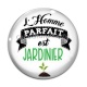 Cabochon Verre - l'homme parfait est jardinier