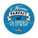 l'homme parfait est plombier