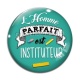 Cabochon Verre - l'homme parfait est instituteur