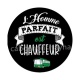 l'homme parfait est chauffeur