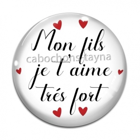 Cabochon Verre - mon fils je t'aime très fort