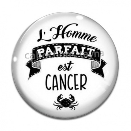 Cabochon Verre - l'homme parfait est cancer
