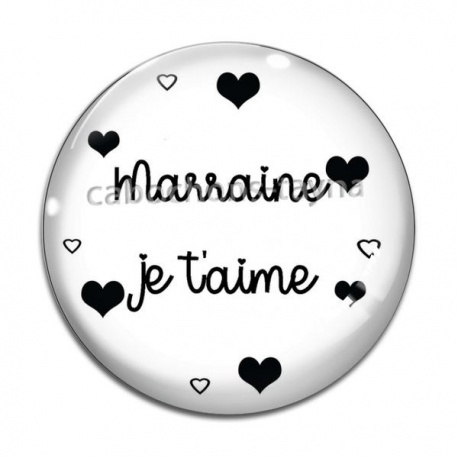 Cabochon Verre - marraine je t'aime