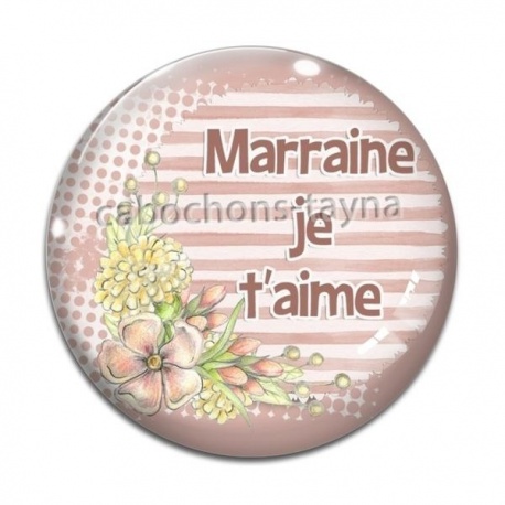 Cabochon Verre - marraine je t'aime