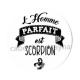 l'homme parfait est scorpion