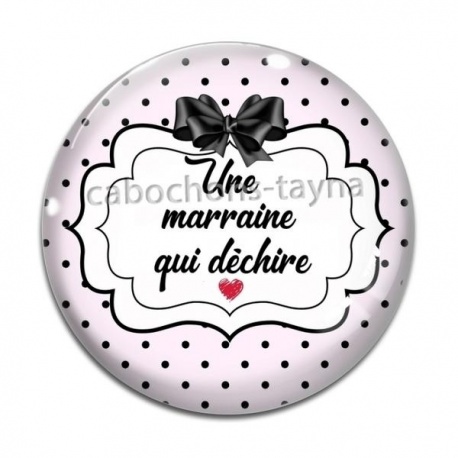 Cabochon Verre - une marraine qui déchire