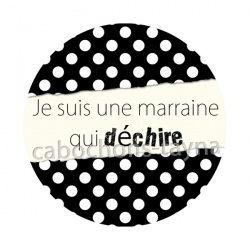 je suis une marraine qui déchire