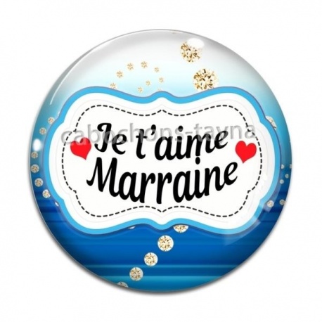 Cabochon Verre - je t'aime marraine
