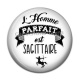 Cabochon Résine - l'homme parfait est sagittaire