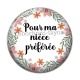 Cabochon Résine - pour ma nièce préférée