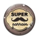 Cabochon Verre - super parrain